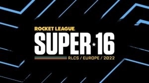 RLCS EU 2021-22 – Super 16 set to finalize Spring Major participants